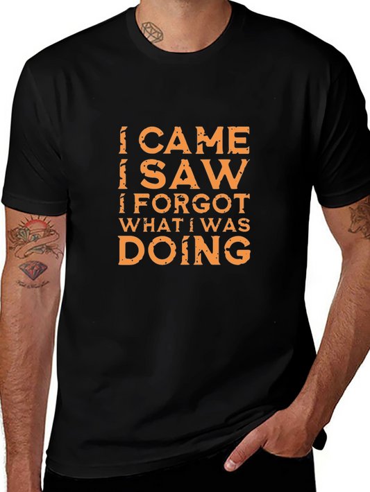 Funny Slogan Graphic Tee - I Came I Saw I Forgot T-Shirt