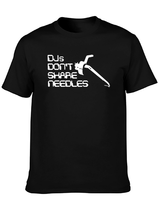 DJ Dont Share Needles T-Shirt Turntable DJing