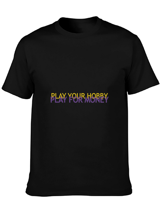 Play Your Hobby T-Shirt - Black Graphic Tee