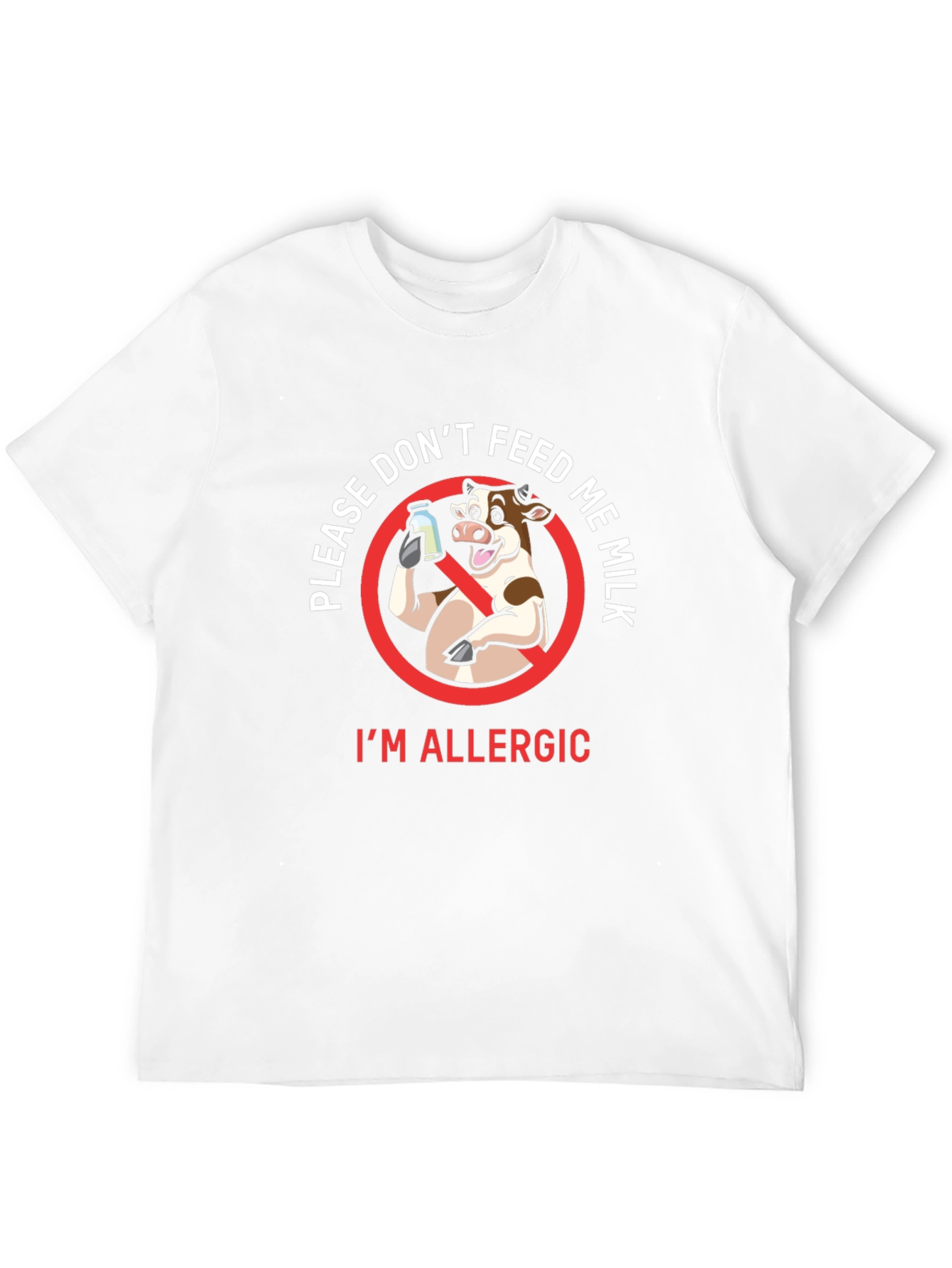 Funny Dont Feed Me Milk Allergy T-Shirt