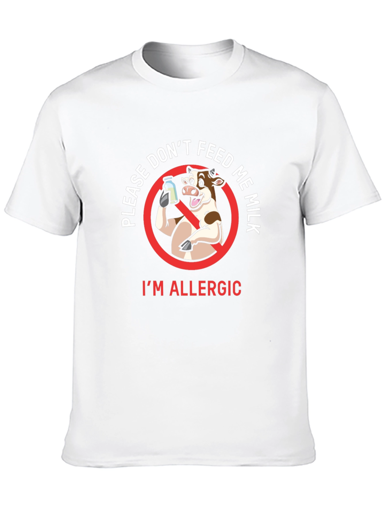 Funny Dont Feed Me Milk Allergy T-Shirt