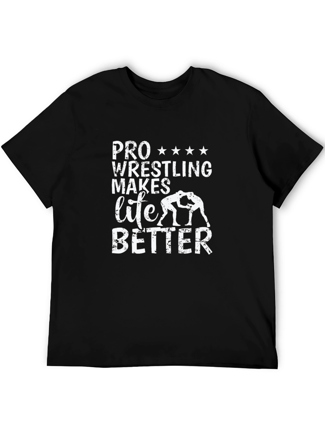 Pro Wrestling Makes Life Better T-Shirt