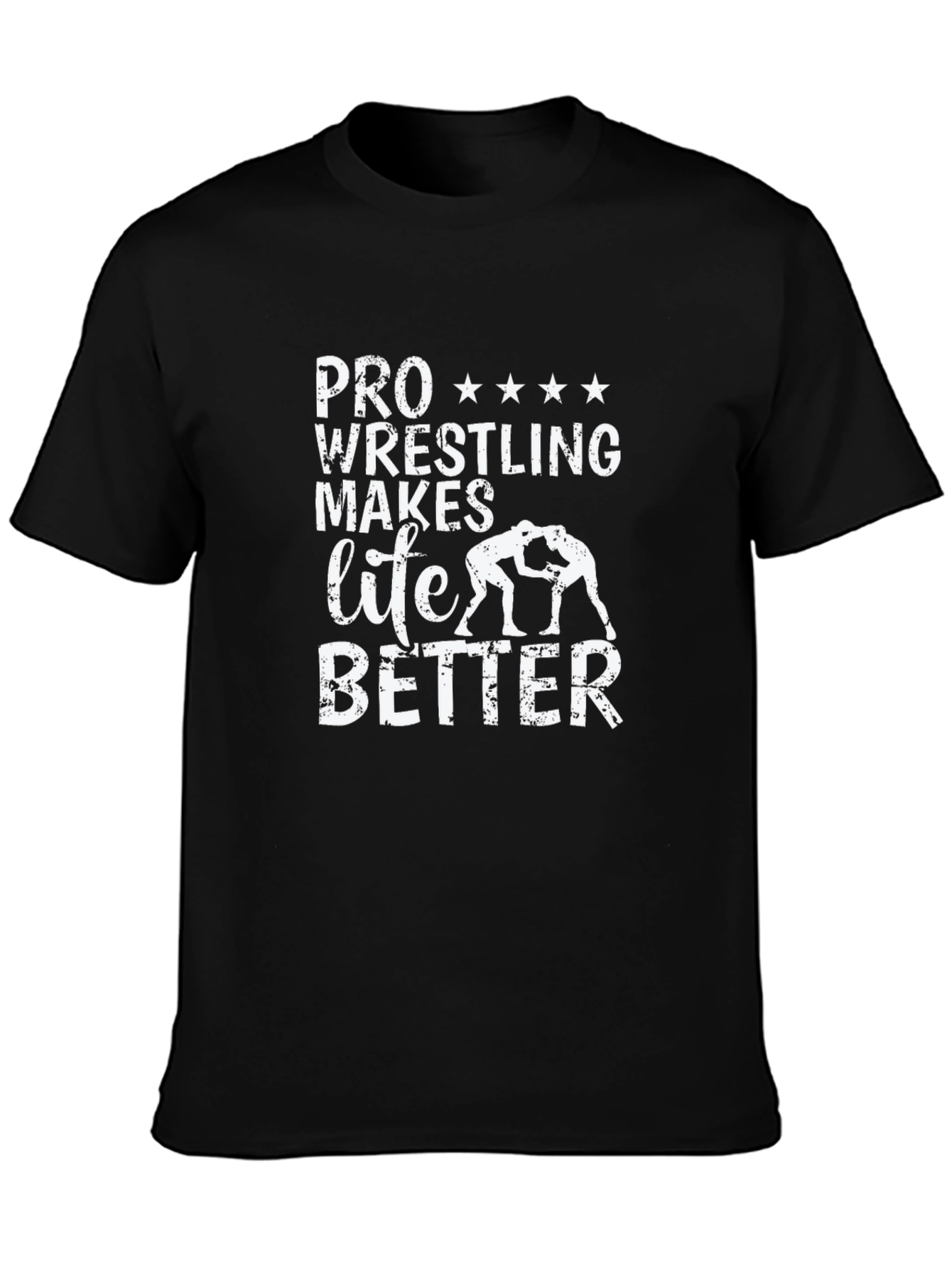 Pro Wrestling Makes Life Better T-Shirt