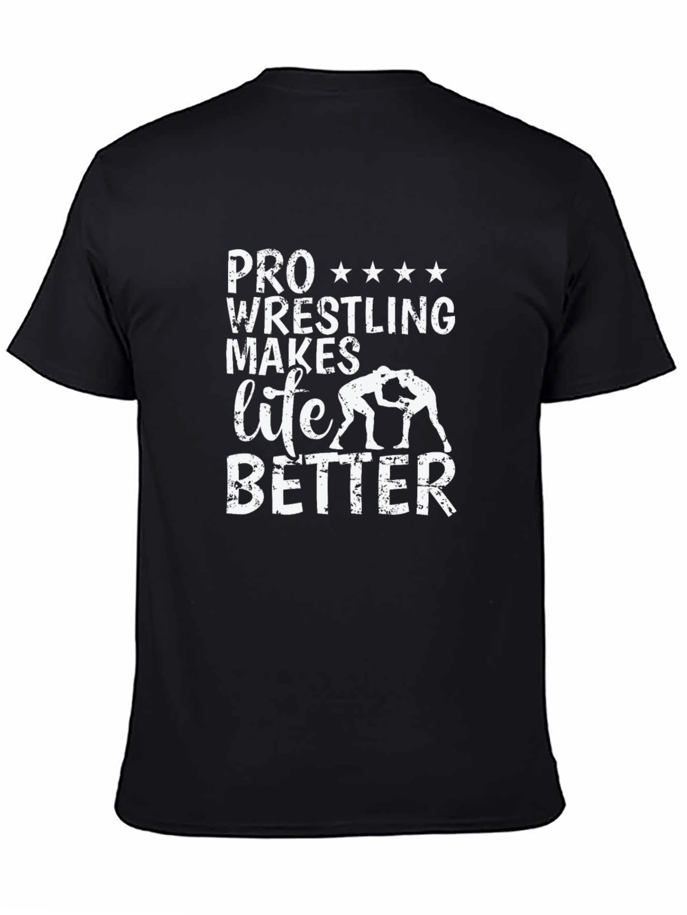 Pro Wrestling Makes Life Better T-Shirt