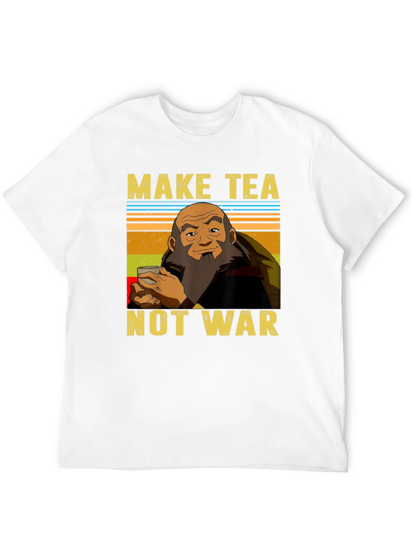 Make Tea Not War T-Shirt - Iroh Avatar Inspired