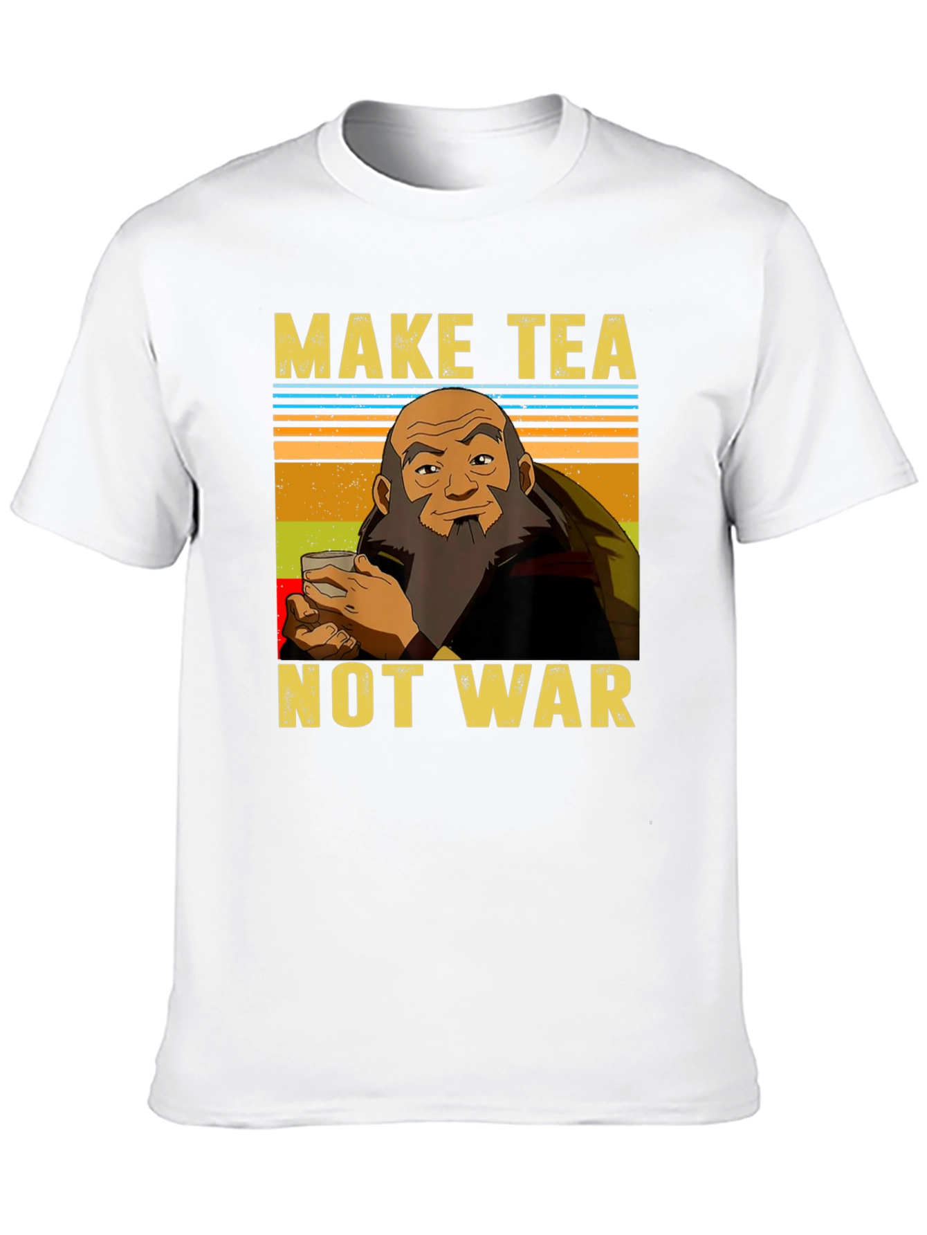 Make Tea Not War T-Shirt - Iroh Avatar Inspired