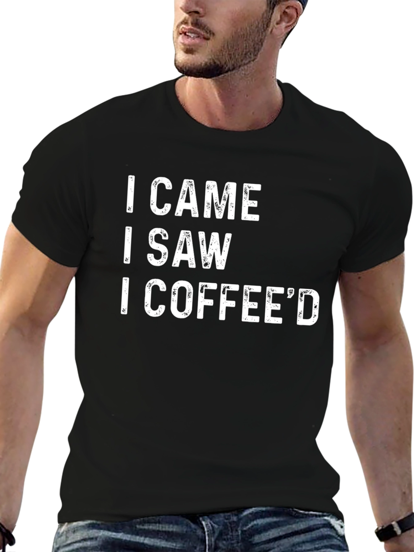 I Came I Saw I Coffeed Graphic T-Shirt