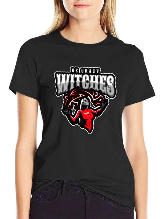 Be Crazy Witches T-Shirt - Graphic Tee