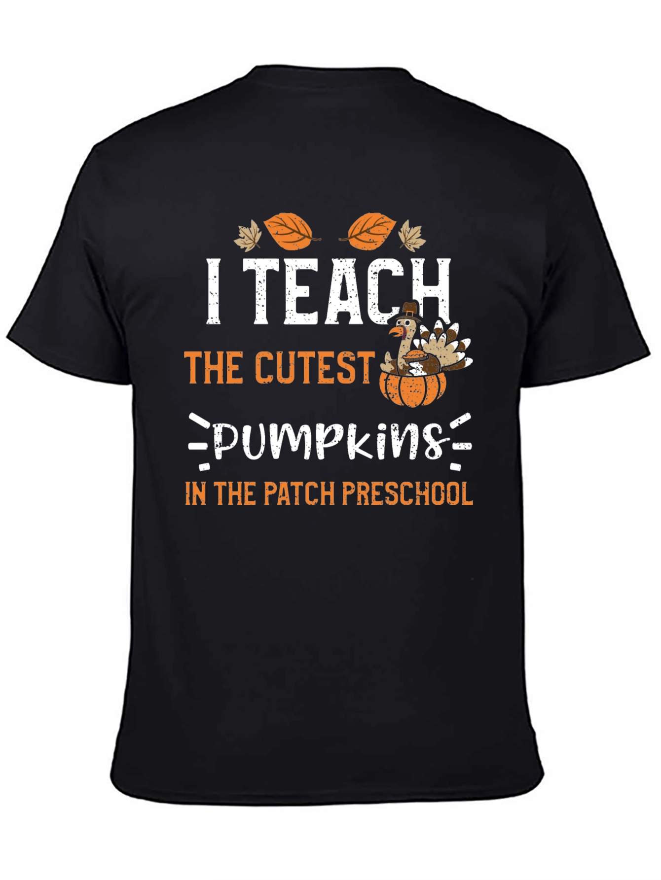 I Teach The Cutest Pumpkins T-Shirt
