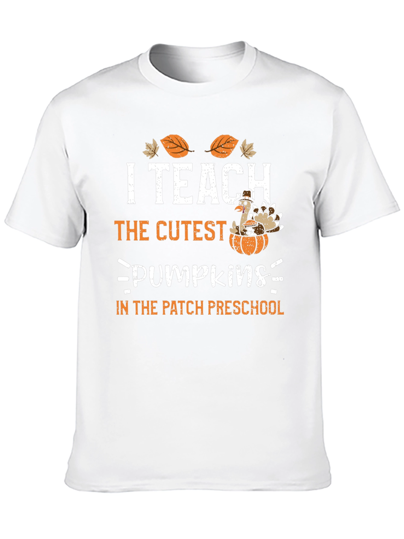 I Teach The Cutest Pumpkins T-Shirt