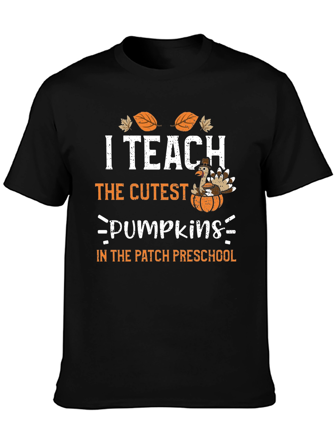 I Teach The Cutest Pumpkins T-Shirt