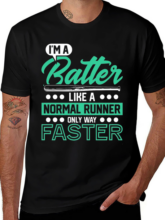 Im A Batter Faster Baseball T-Shirt
