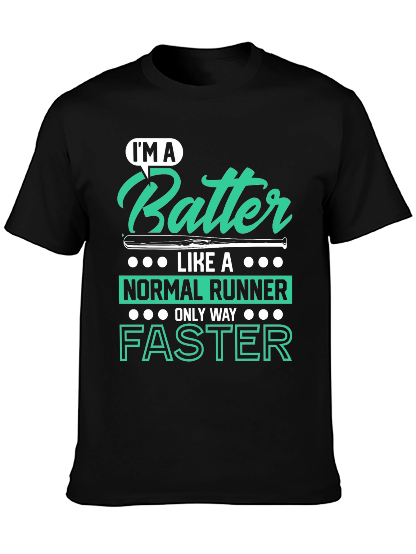Im A Batter Faster Baseball T-Shirt