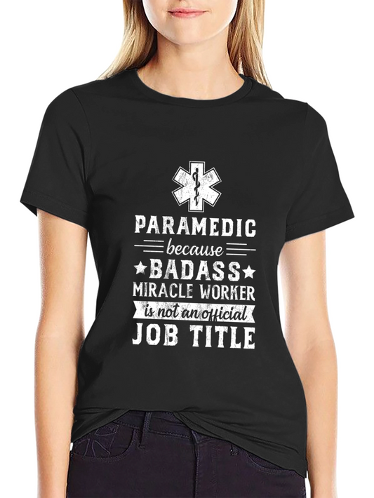 Paramedic Badass Job Title T-Shirt