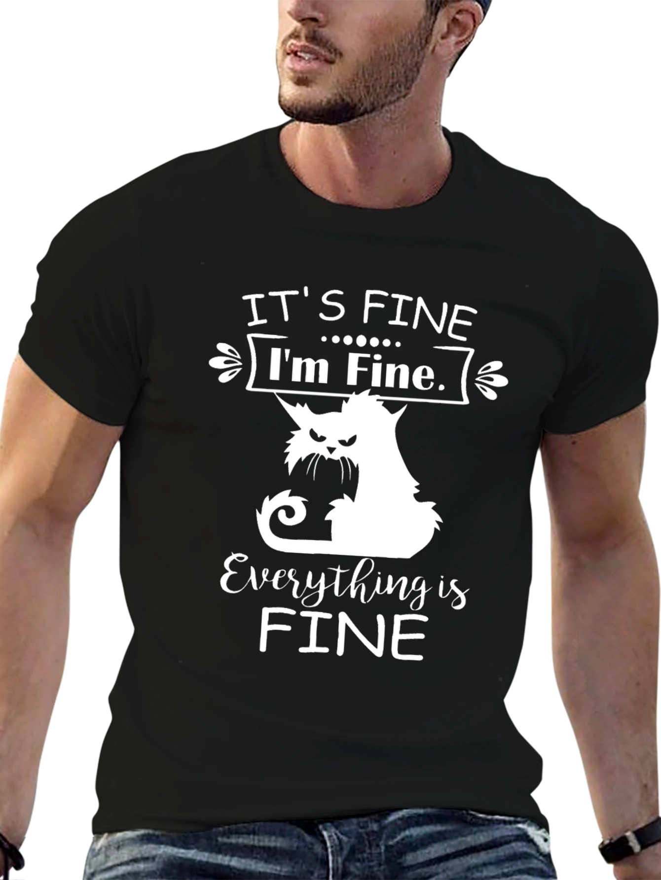 Its Fine Cat T-Shirt - Funny Graphic Tee