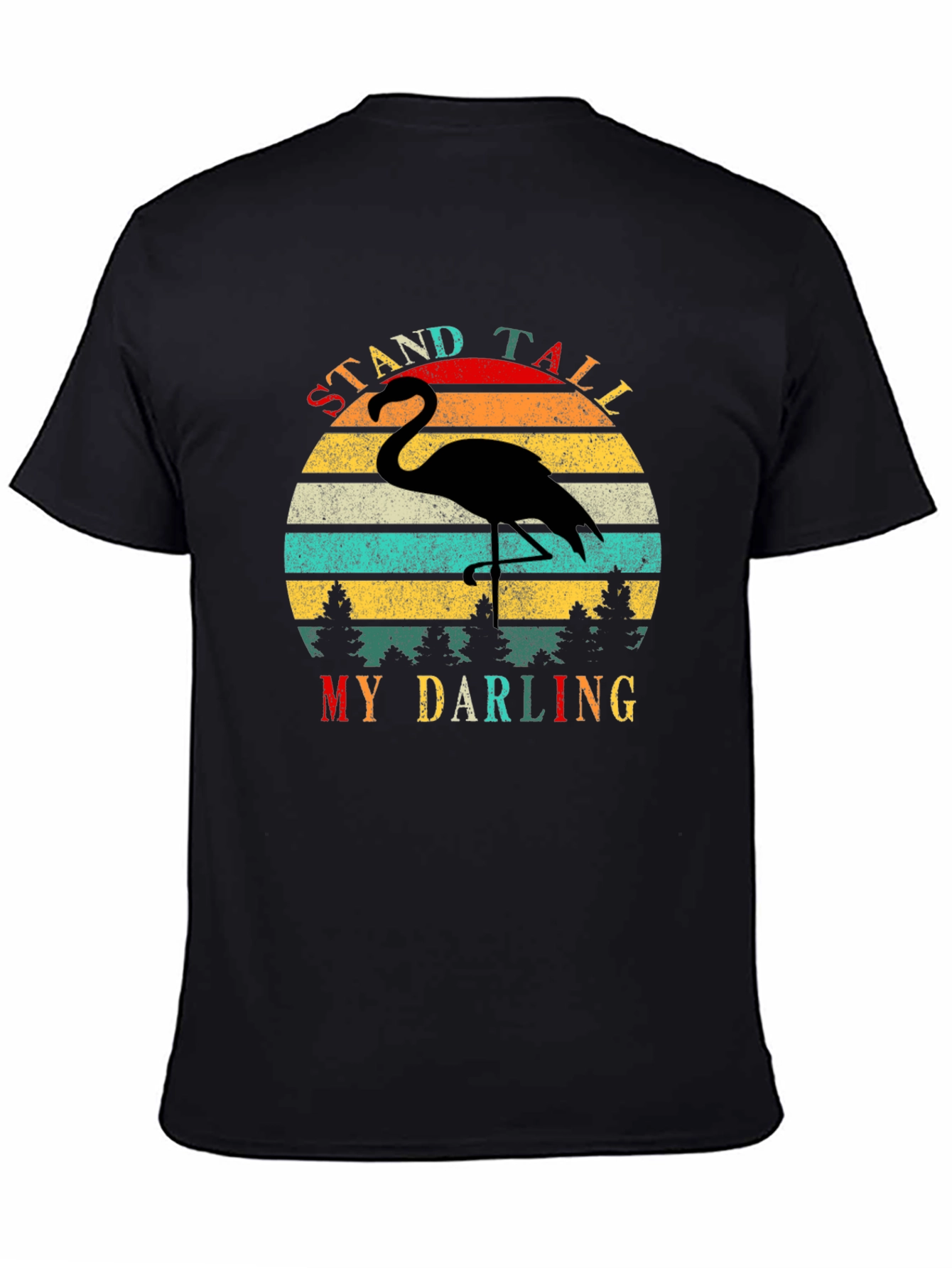 Retro Flamingo T-Shirt - Stand Tall My Darling