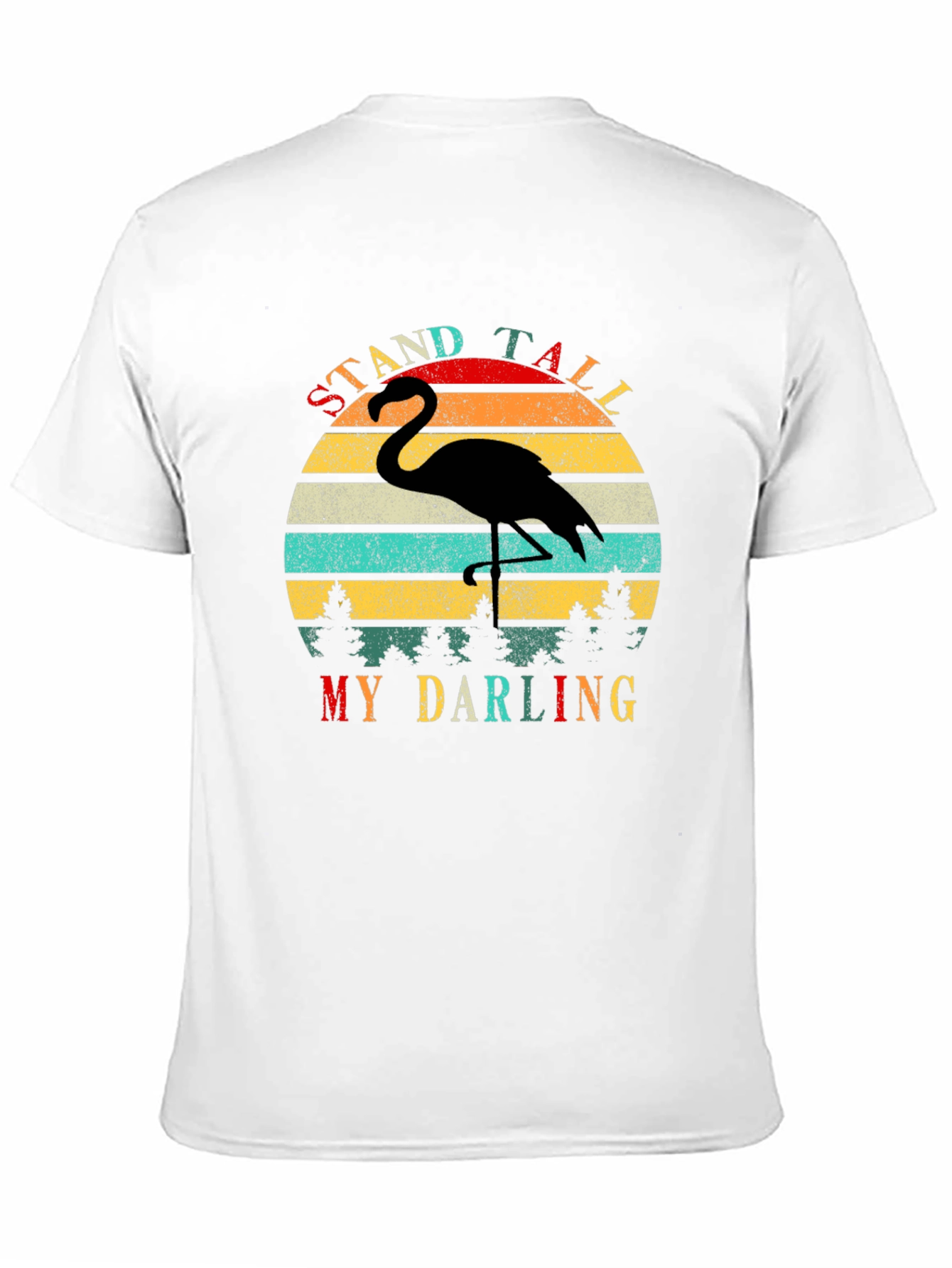 Retro Flamingo T-Shirt - Stand Tall My Darling