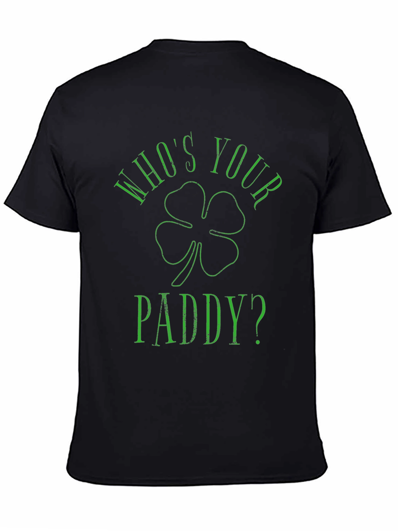 Whos Your Paddy? St. Patricks Day T-Shirt