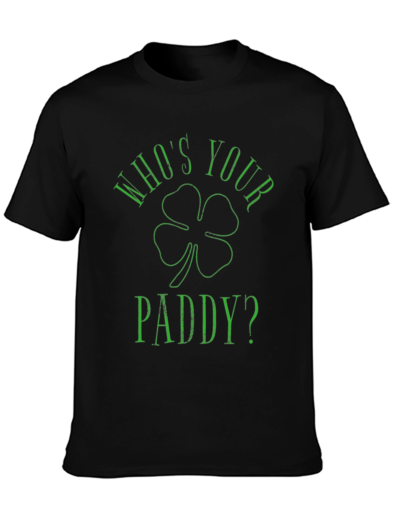 Whos Your Paddy? St. Patricks Day T-Shirt