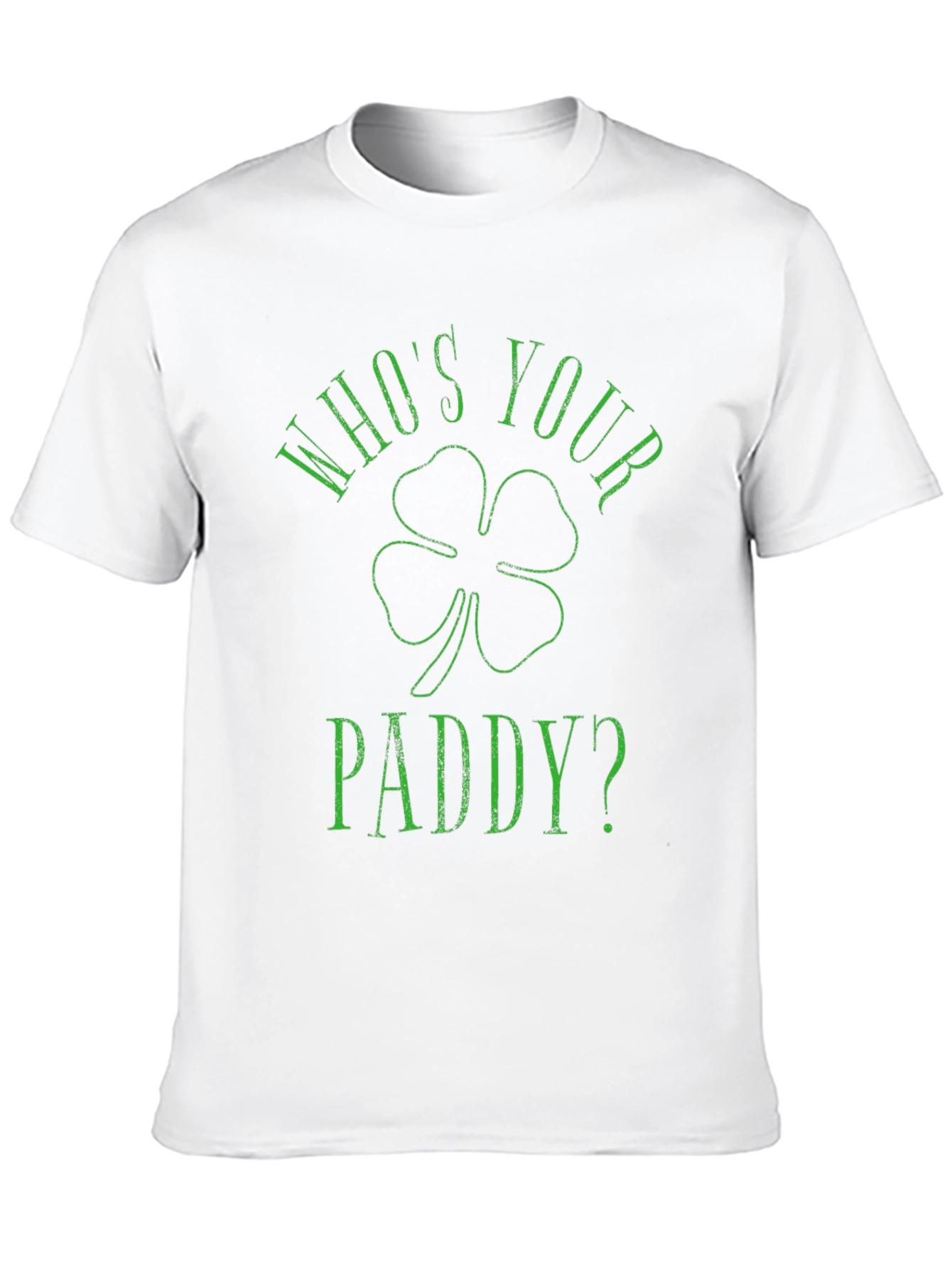 Whos Your Paddy? St. Patricks Day T-Shirt