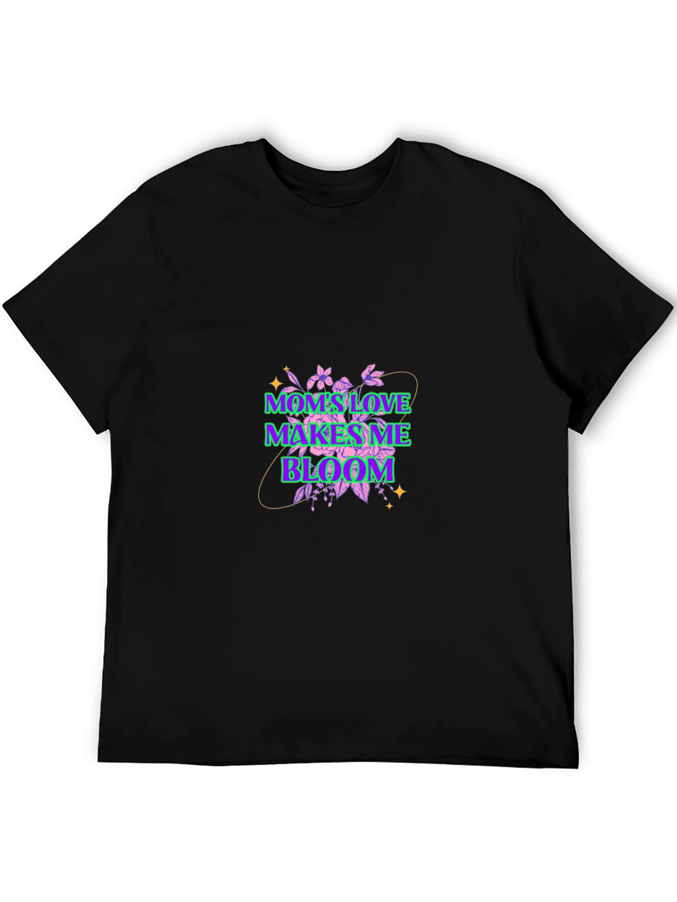 Moms Love Makes Me Bloom Graphic T-Shirt