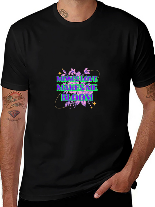 Moms Love Makes Me Bloom Graphic T-Shirt