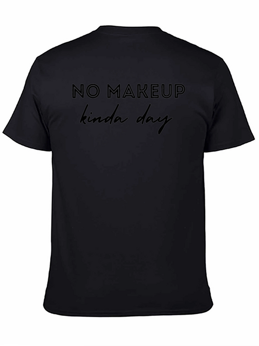 No Makeup Kinda Day Graphic Tee - Casual Comfort
