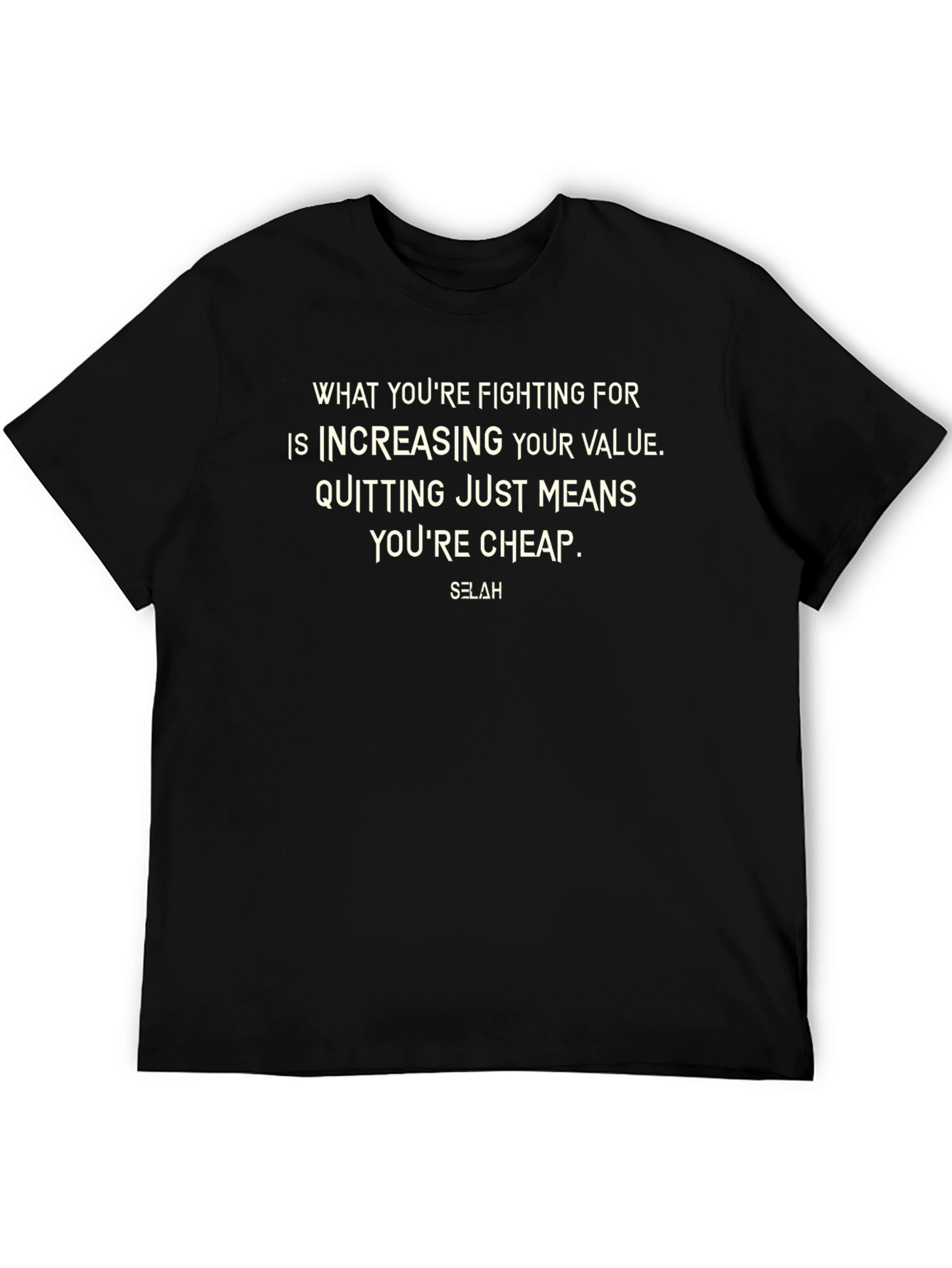 Motivational T-Shirt: Fighting for Value Selah