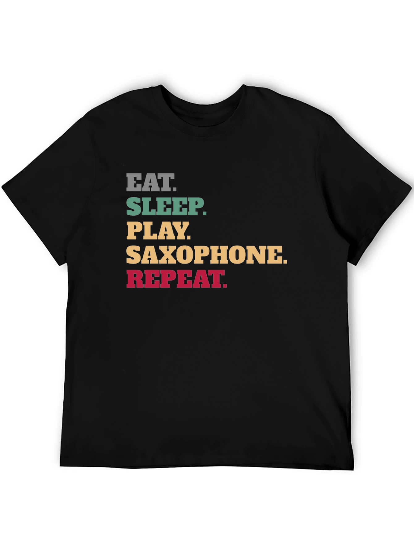Eat Sleep Play Saxophone Repeat Black T-Shirt