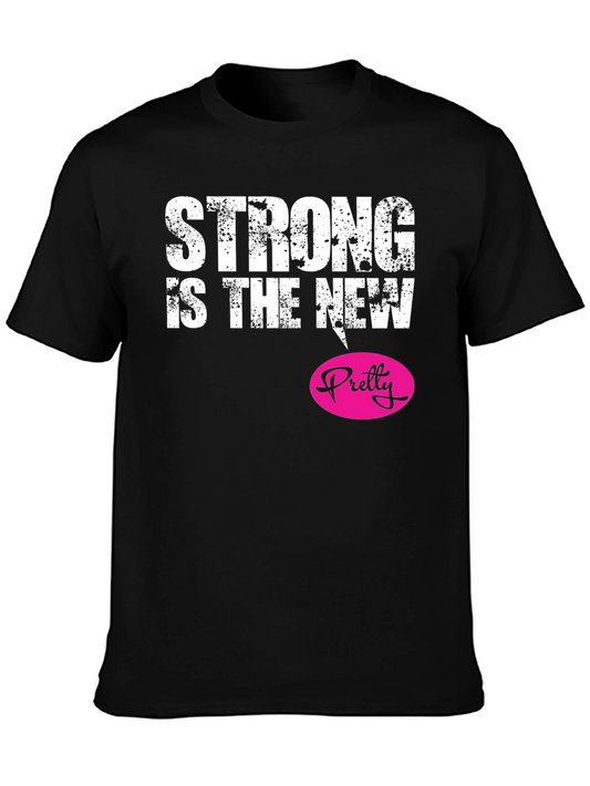 Strong Is The New Pretty Black T-Shirt