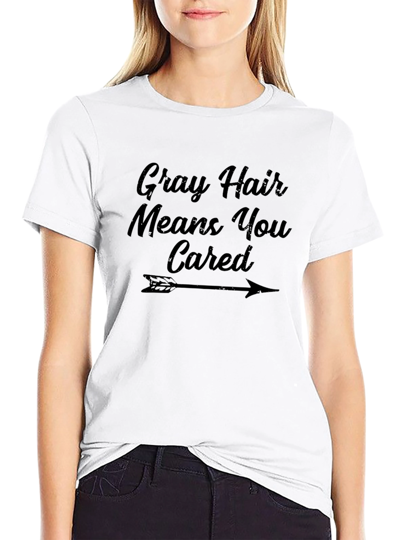 Gray Hair Means You Cared Graphic Tee