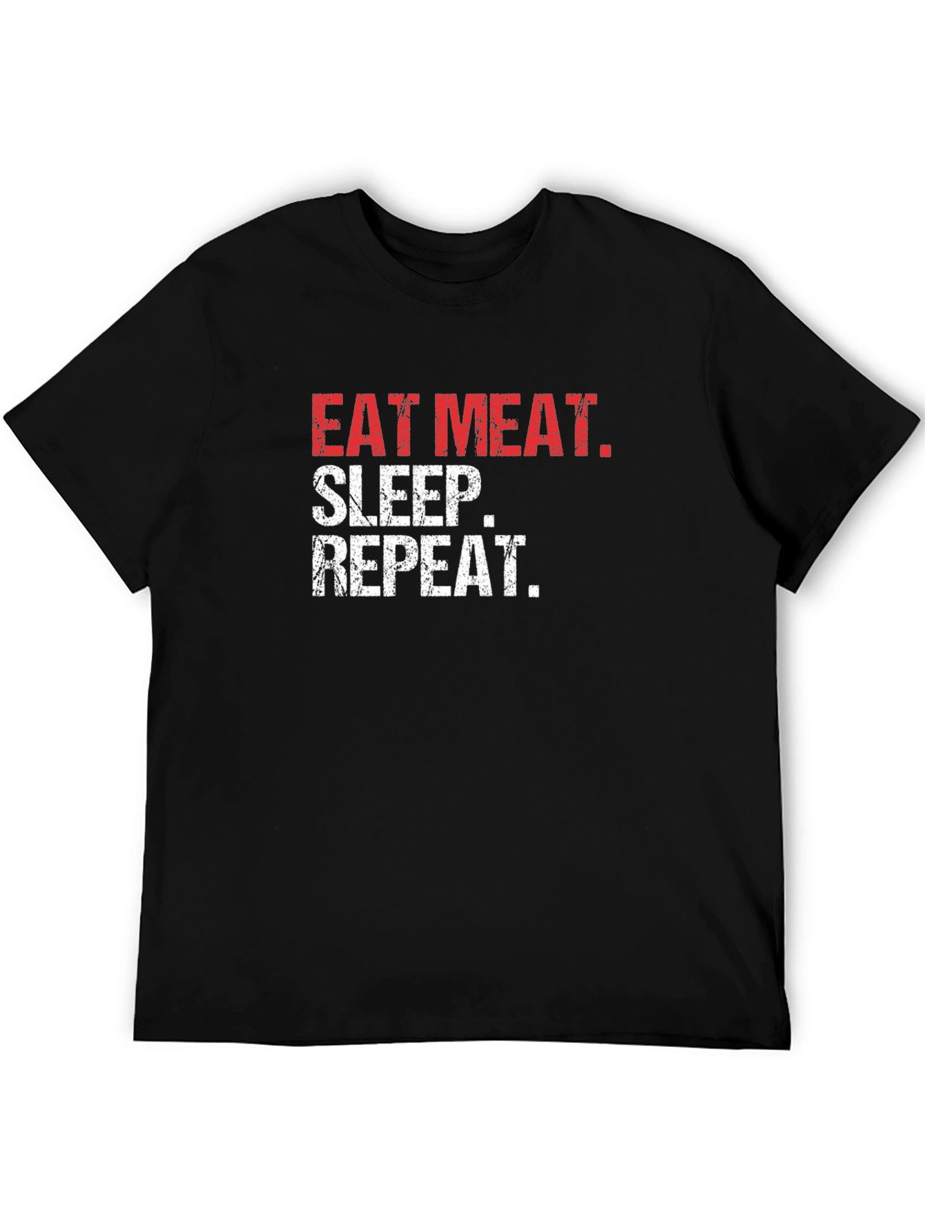 Eat Meat Sleep Repeat Black T-Shirt