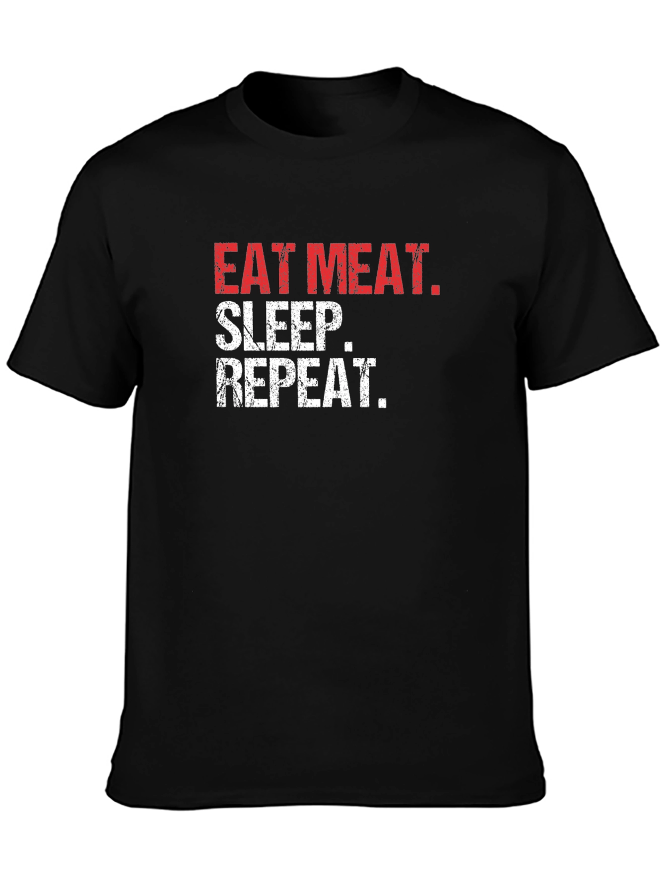 Eat Meat Sleep Repeat Black T-Shirt