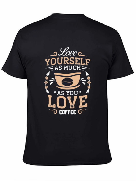 Love Yourself Coffee T-Shirt - Stylish and Comfortable