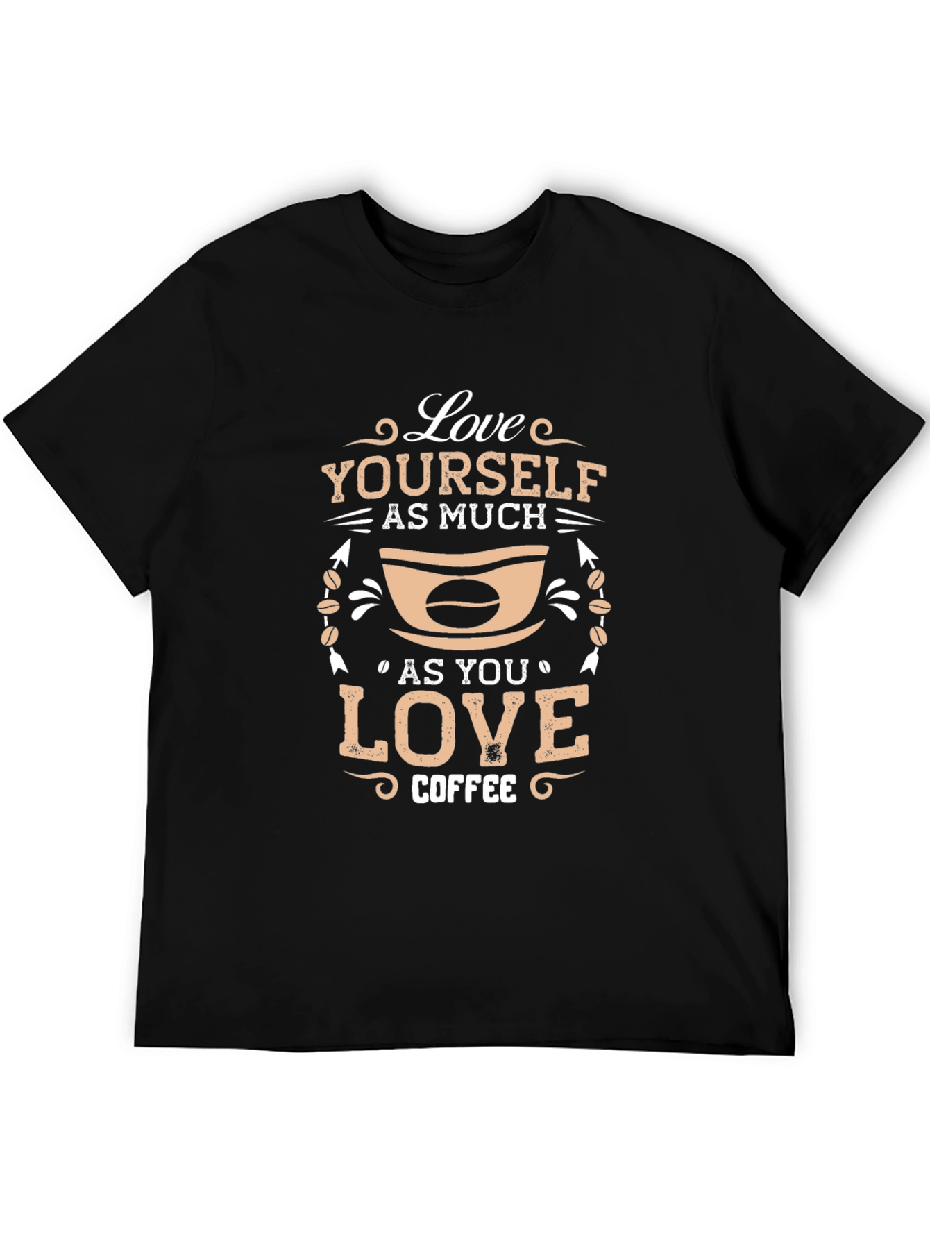 Love Yourself Coffee T-Shirt - Stylish and Comfortable